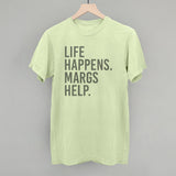 Life Happens Margs Help