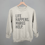 Life Happens Margs Help