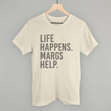 Life Happens Margs Help