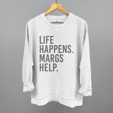 Life Happens Margs Help