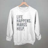Life Happens Margs Help